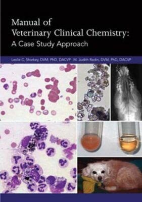 Manual Of Veterinary Clinical Chemistry A Case Study Approach