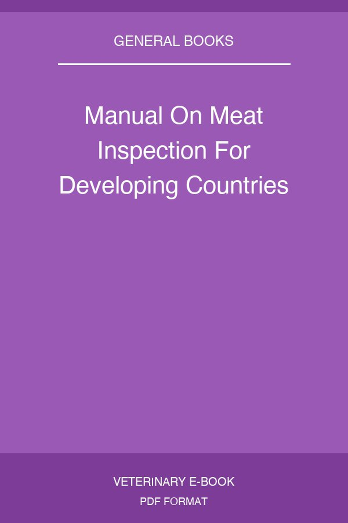 Manual On Meat Inspection For Developing Countries
