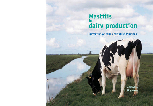 Mastitis In Dairy Production Current Knowledge And Future Solutions