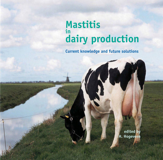 Mastitis In Dairy Production Current Knowledge And Future Solutions
