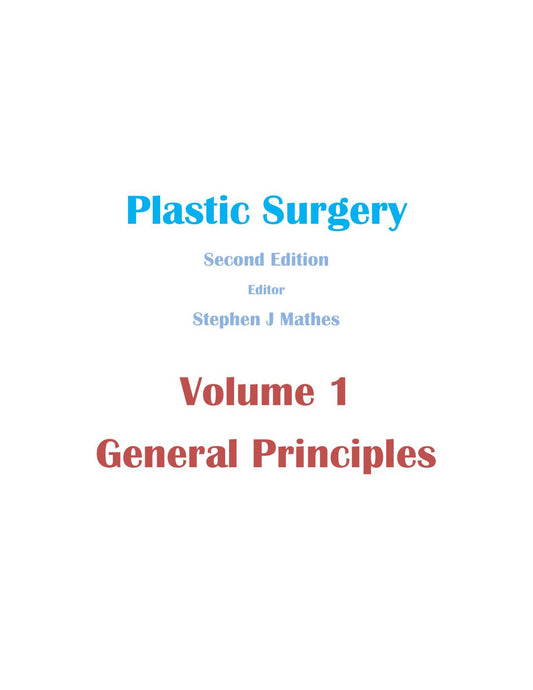 Plastic Surgery Volume 1: General Principles (Mathes) 2nd Edition