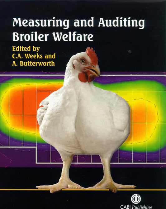 Measuring And Auditing Broiler Welfare