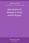 Mechanisms Of Disease In Small Animal Surgery
