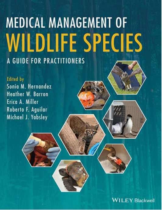 Medical Management Of Wildlife Species A Guide For Veterinary Practitioners