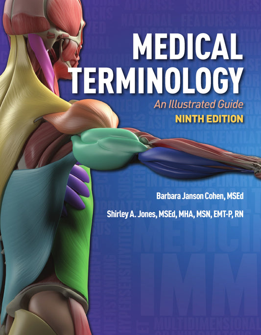 Medical Terminology, An Illustrated Guide, 9th Edition