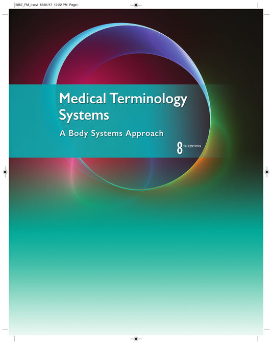 Medical Terminology Systems A Body Systems Approach 8Th Edition