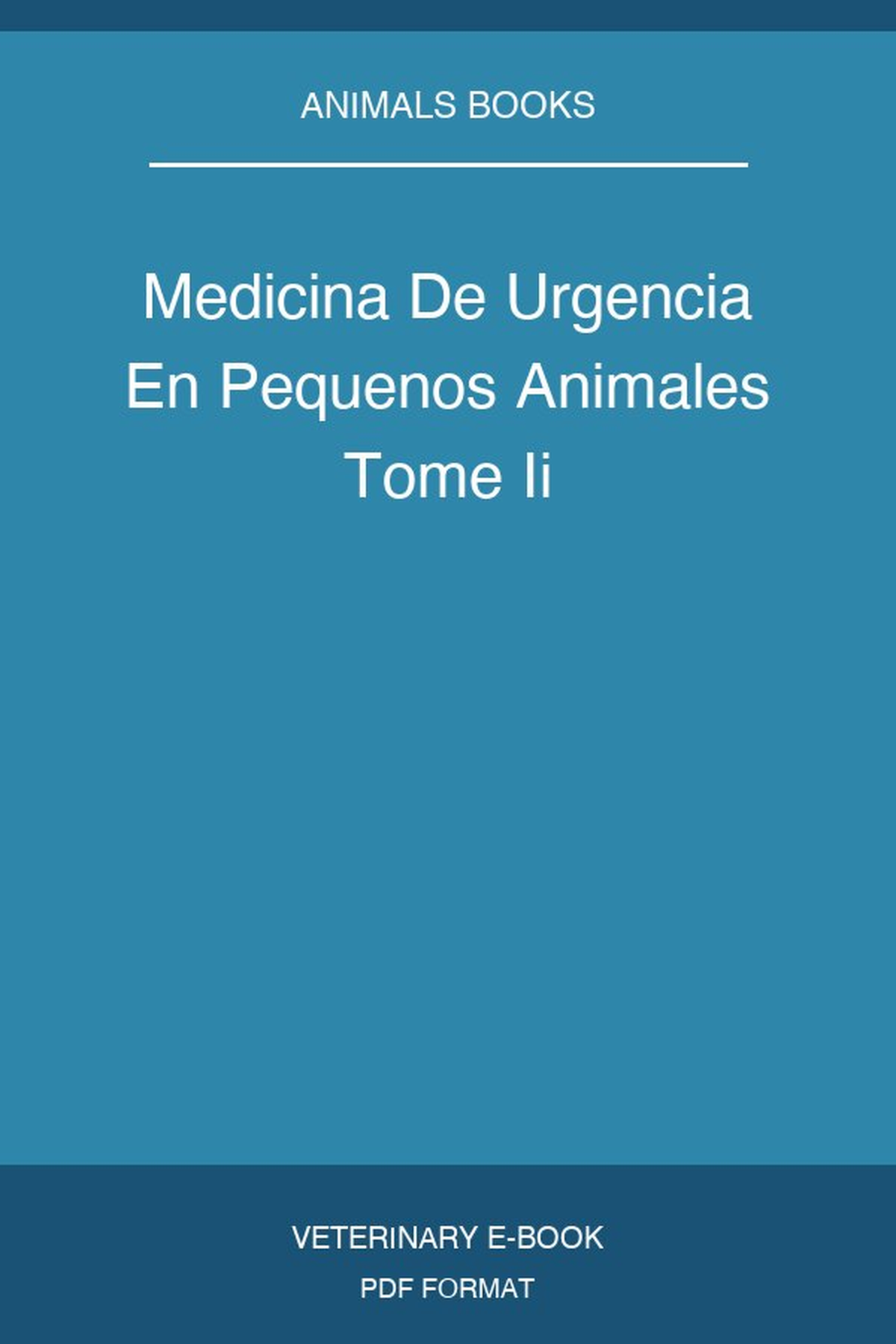 Medicina De Urgencia En Pequenos Animales Tome Ii