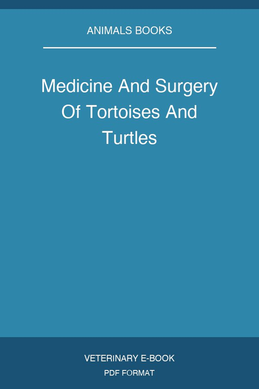 Medicine And Surgery Of Tortoises And Turtles