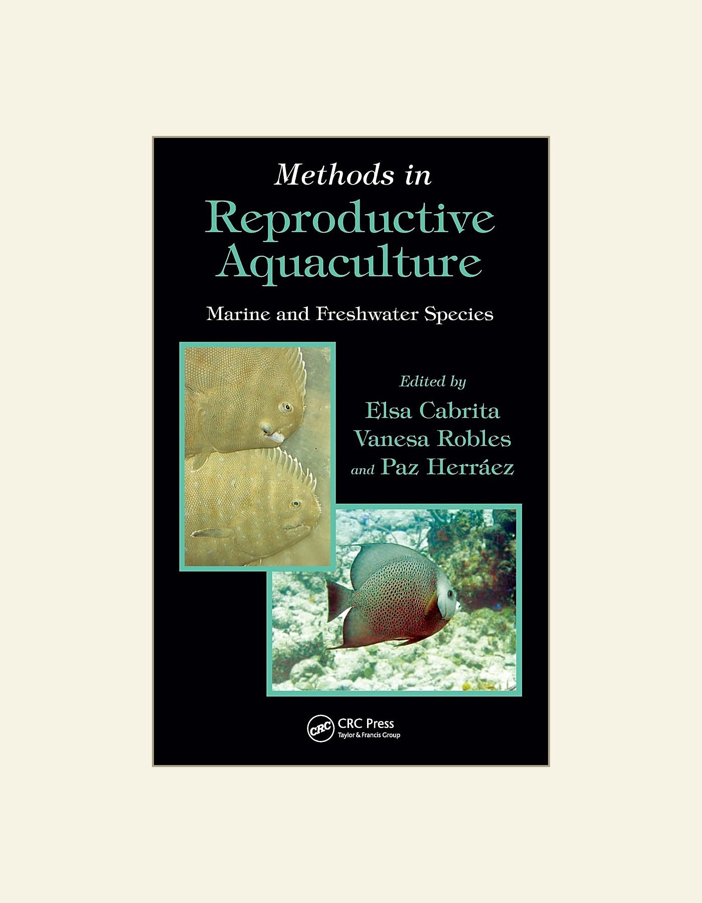 Methods In Reproductive Aquaculture Marine And Freshwater Species — front cover
