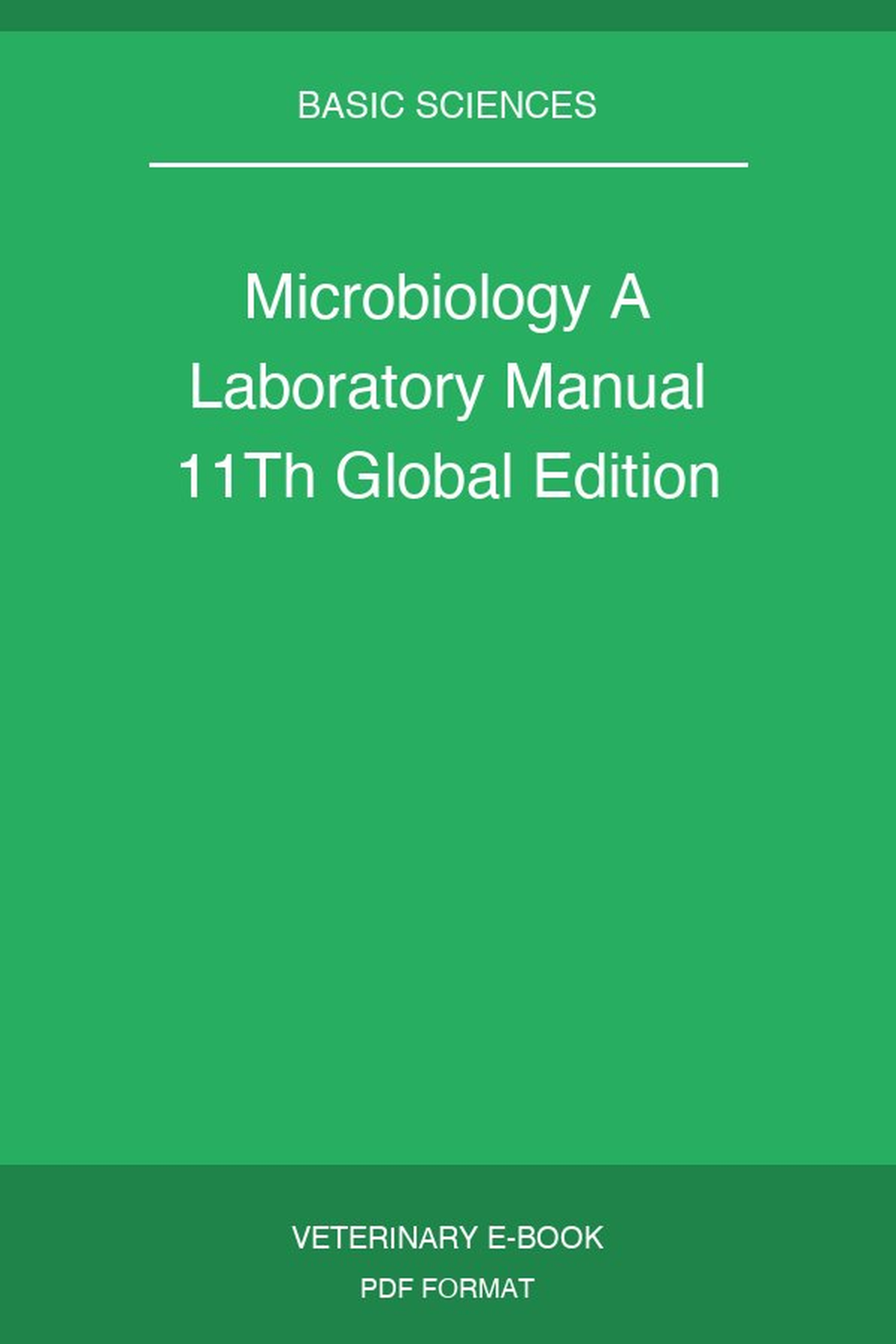 Microbiology A Laboratory Manual 11Th Global Edition
