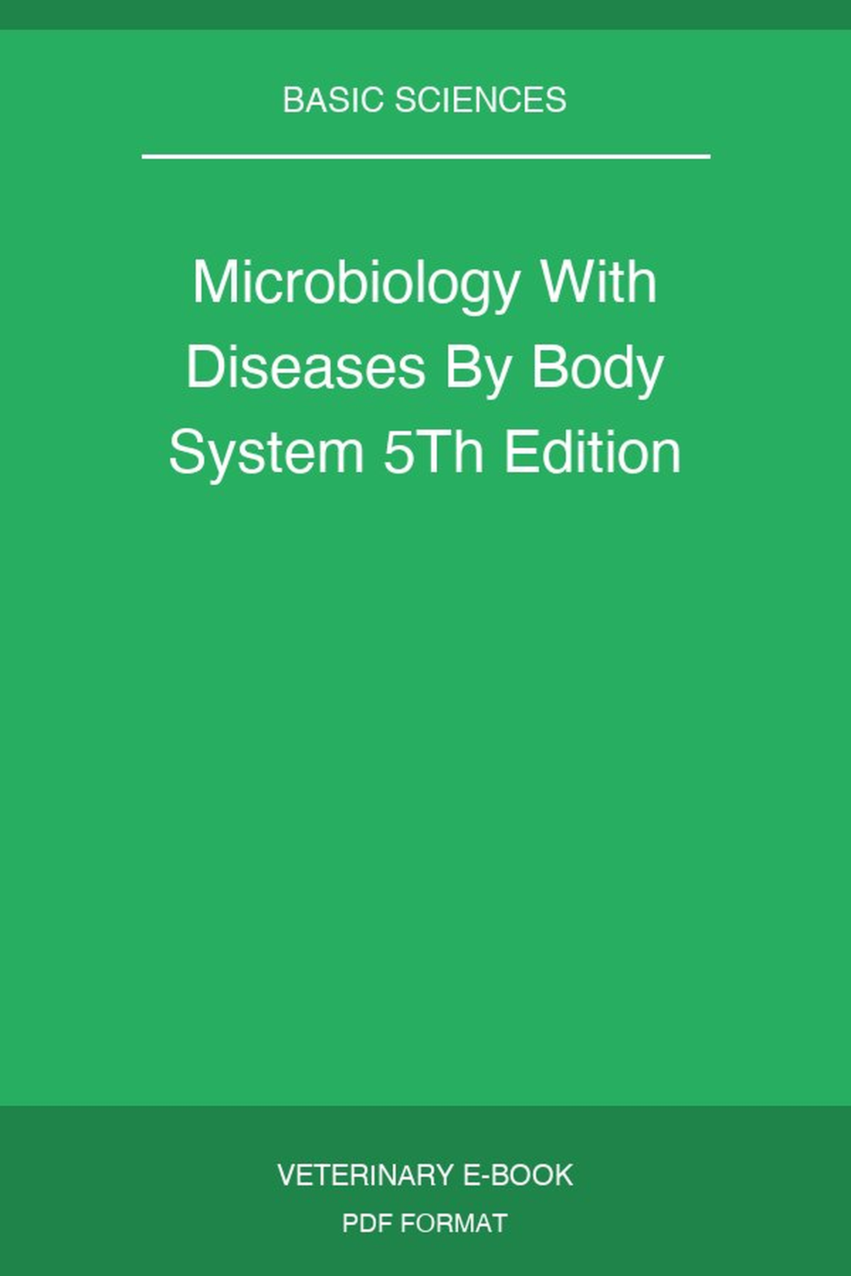 Microbiology With Diseases By Body System 5Th Edition