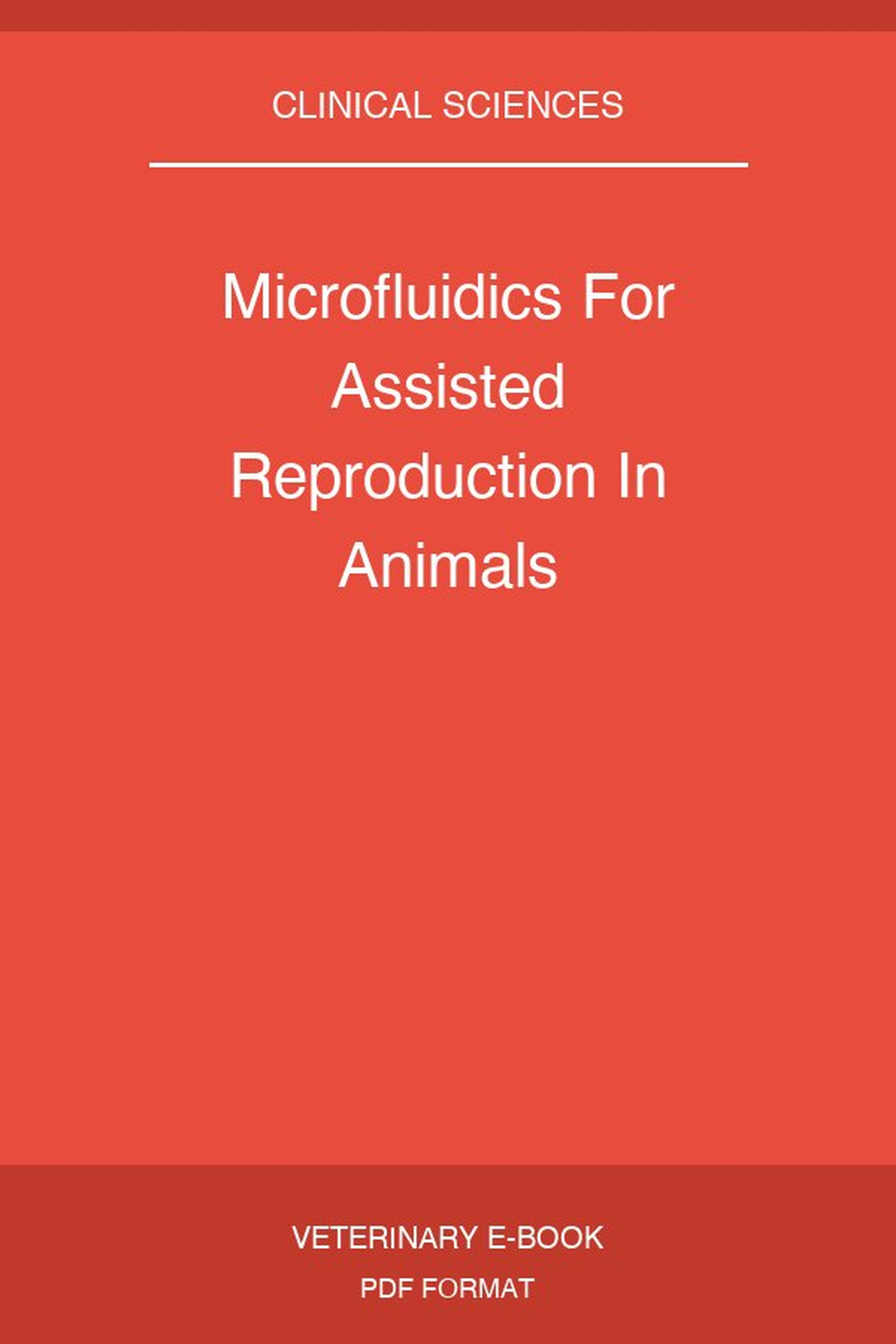Microfluidics For Assisted Reproduction In Animals