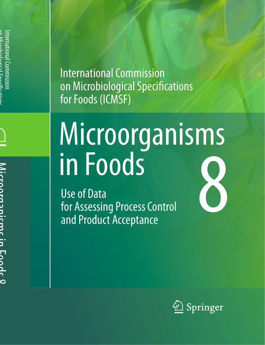 Microorganisms In Foods 8 Use Of Data For Assessing Process Control And Product Acceptance