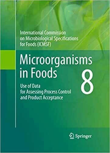 Microorganisms In Foods 8 Use Of Data For Assessing Process Control And Product Acceptance