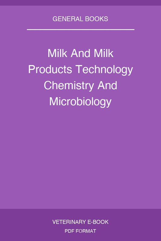 Milk And Milk Products Technology Chemistry And Microbiology