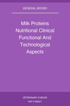 Milk Proteins Nutritional Clinical Functional And Technological Aspects