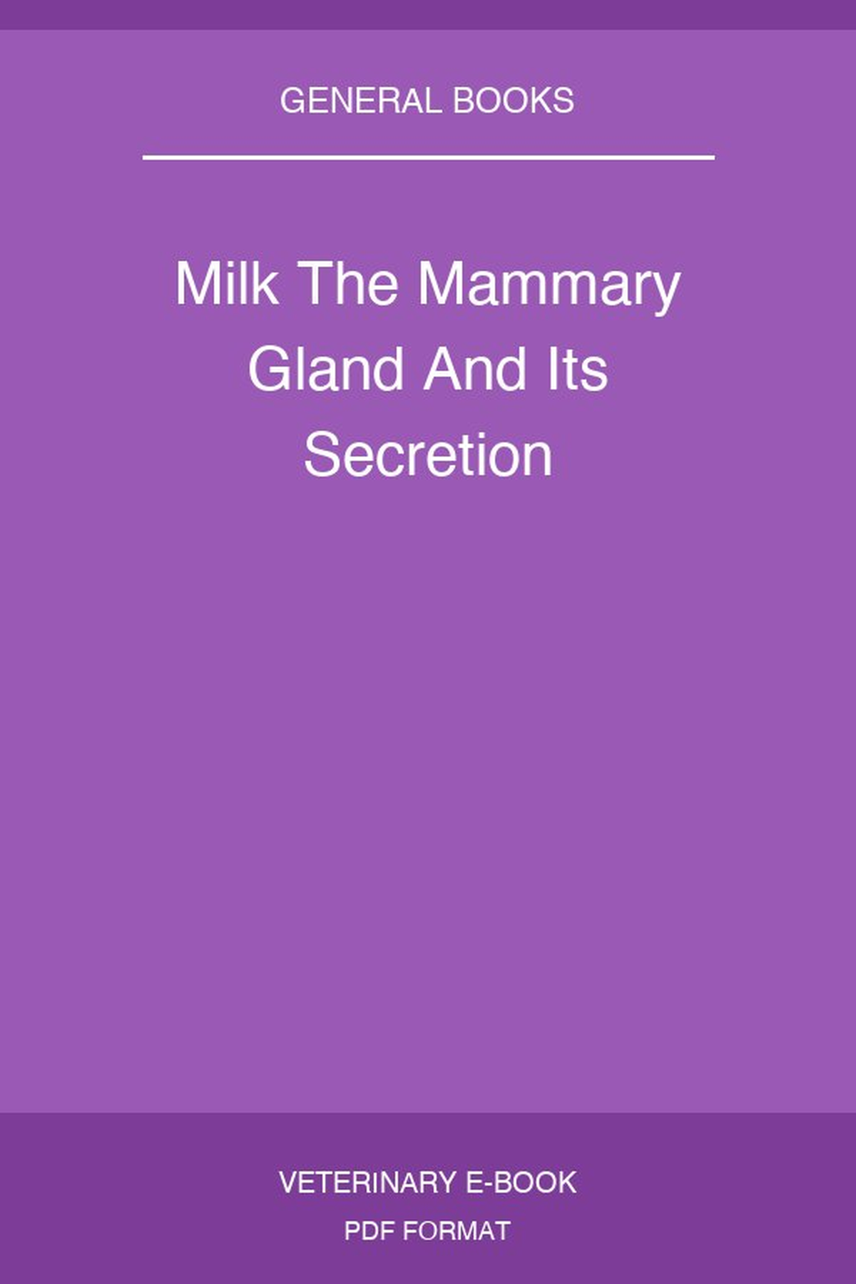 Milk The Mammary Gland And Its Secretion