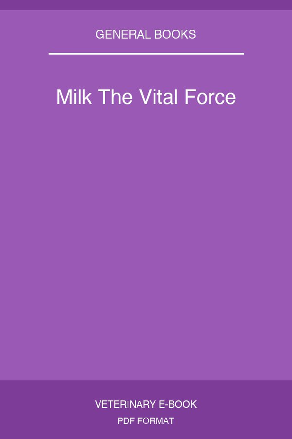 Milk The Vital Force