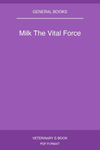 Milk The Vital Force