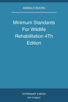 Minimum Standards For Wildlife Rehabilitation 4Th Edition