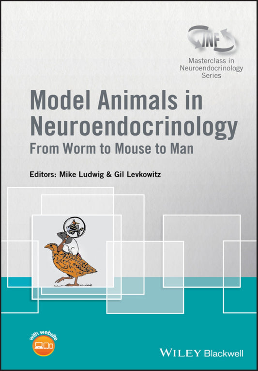 Model Animals In Neuroendocrinology From Worm To Mouse To Man