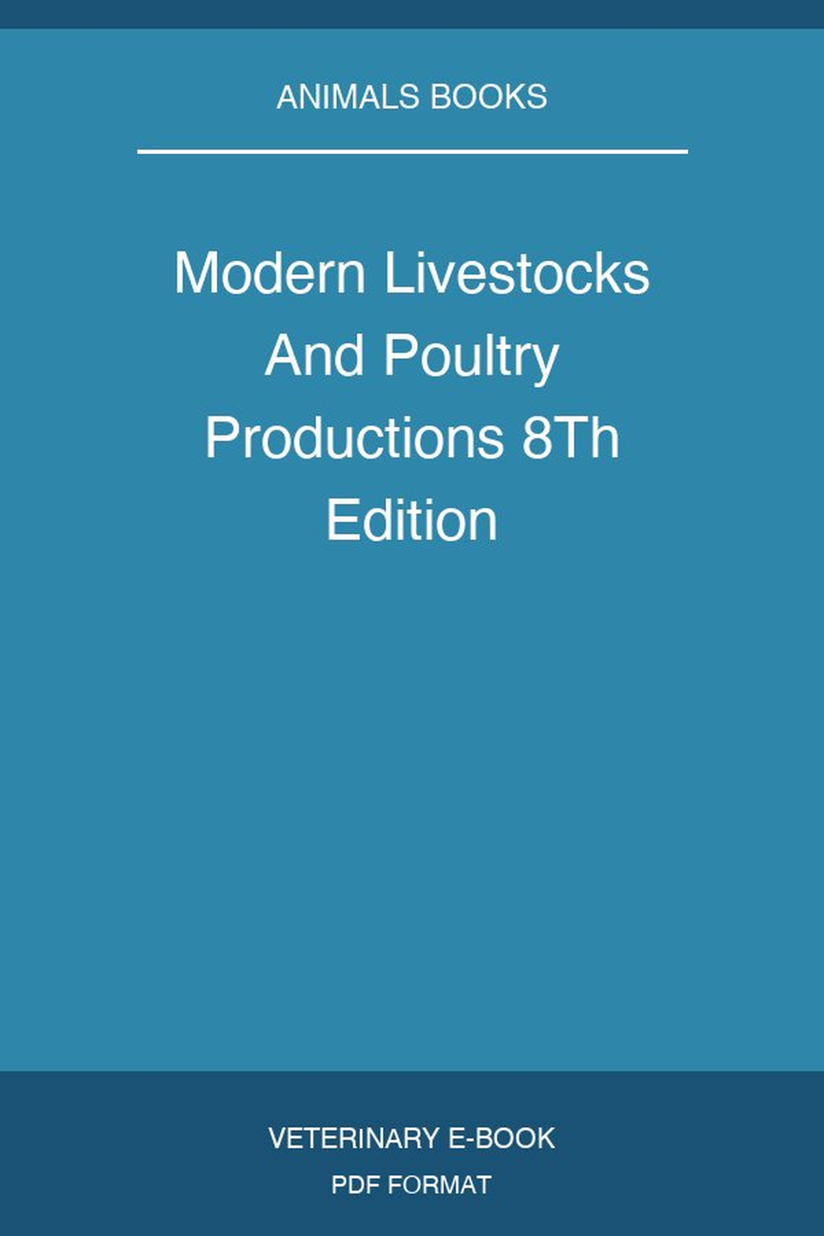 Modern Livestocks And Poultry Productions 8Th Edition