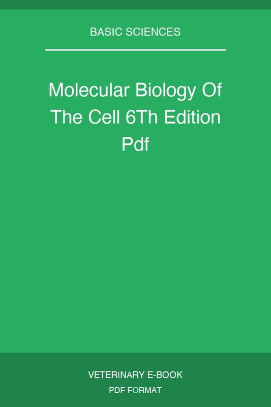 Molecular Biology Of The Cell 6Th Edition