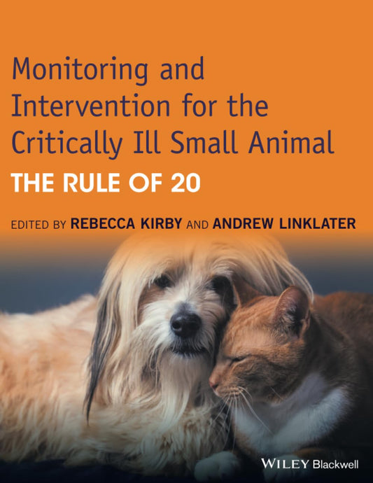 Monitoring And Intervention For The Critically Ill Small Animal The Rule Of 20 — front cover