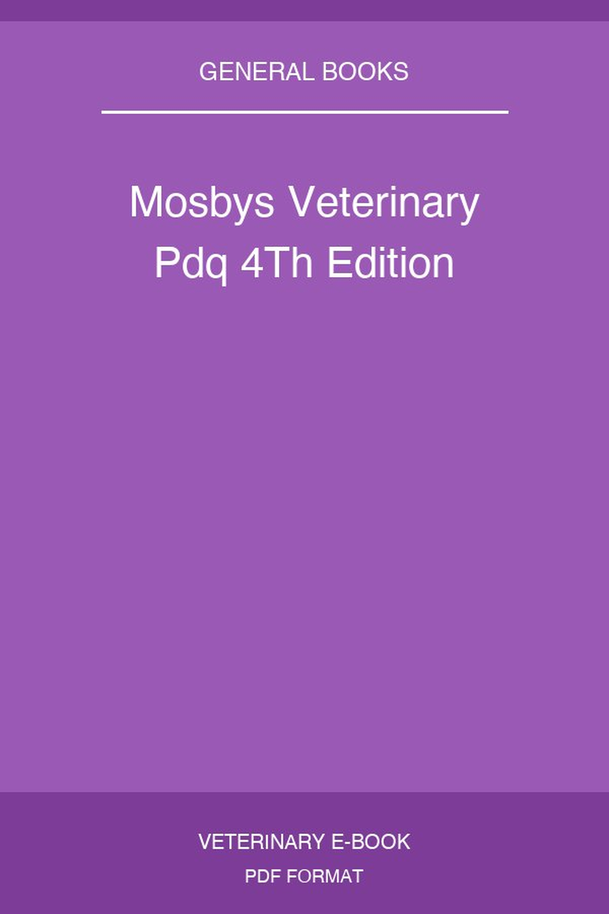 Mosbys Veterinary Pdq 4Th Edition