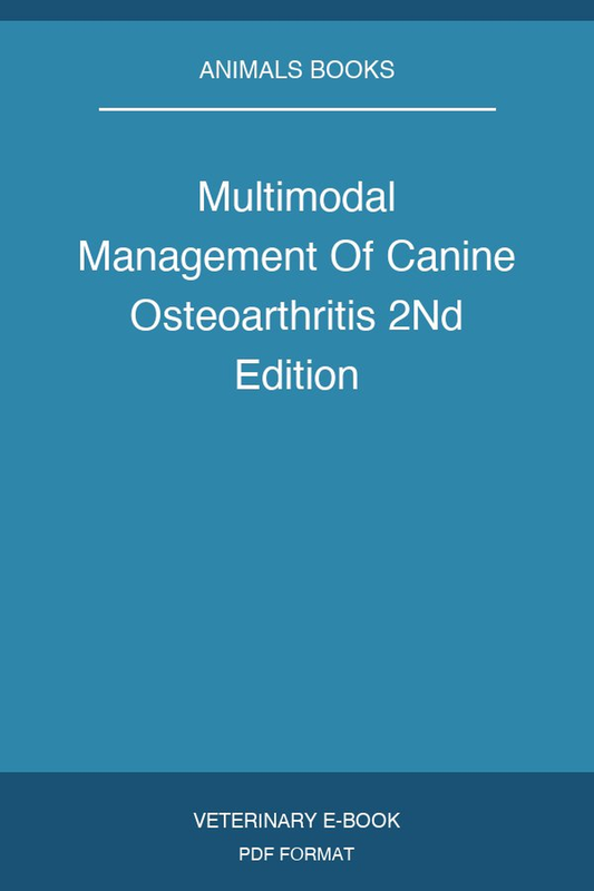 Multimodal Management Of Canine Osteoarthritis 2Nd Edition