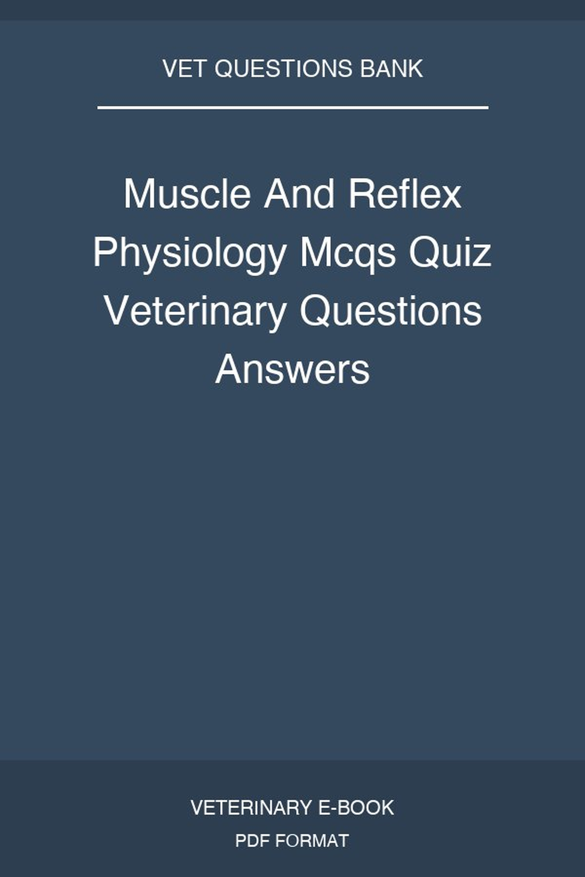 Muscle And Reflex Physiology Mcqs Quiz Veterinary Questions Answers