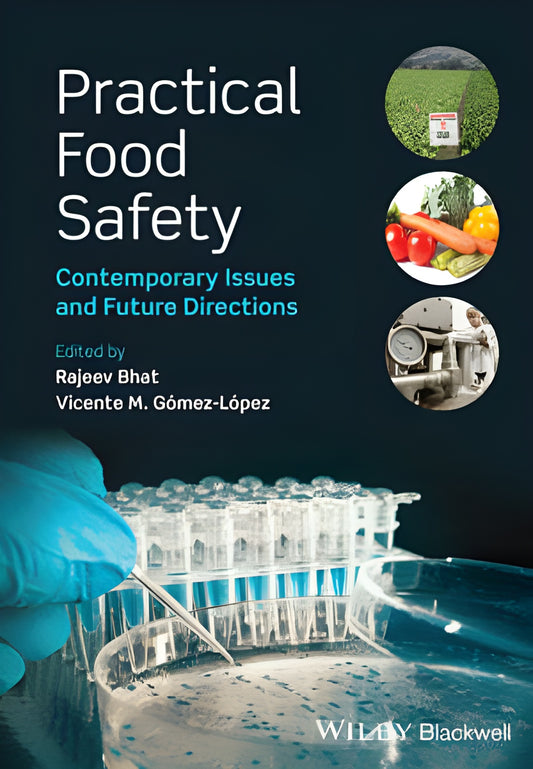 Practical Food Safety Contemporary Issues And Future Directions