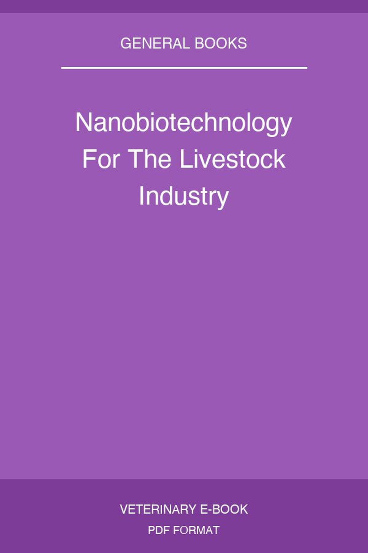 Nanobiotechnology For The Livestock Industry