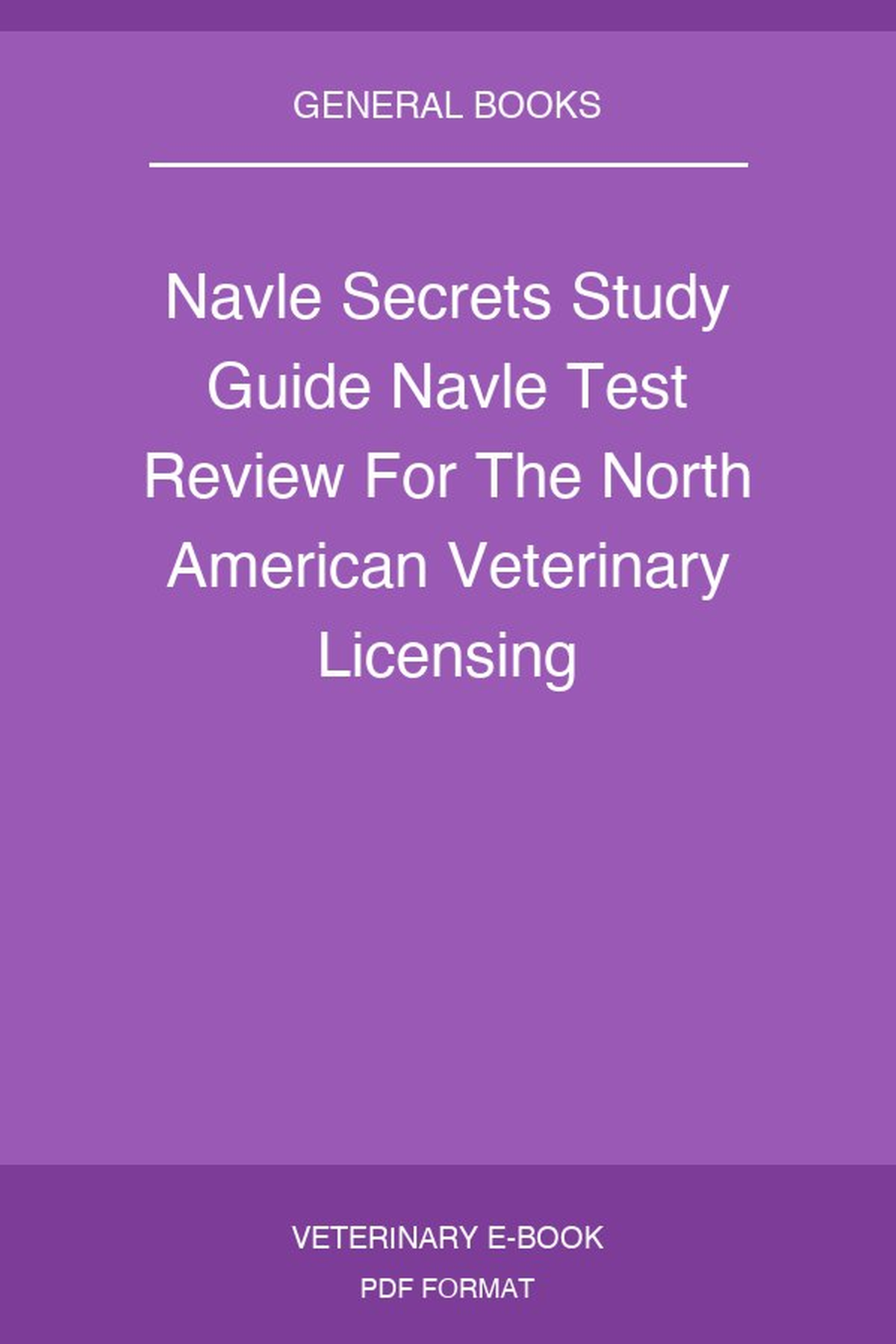 Navle Secrets Study Guide Navle Test Review For The North American Veterinary Licensing Examination