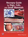 Necropsy Guide For Dogs Cats And Small Mammals