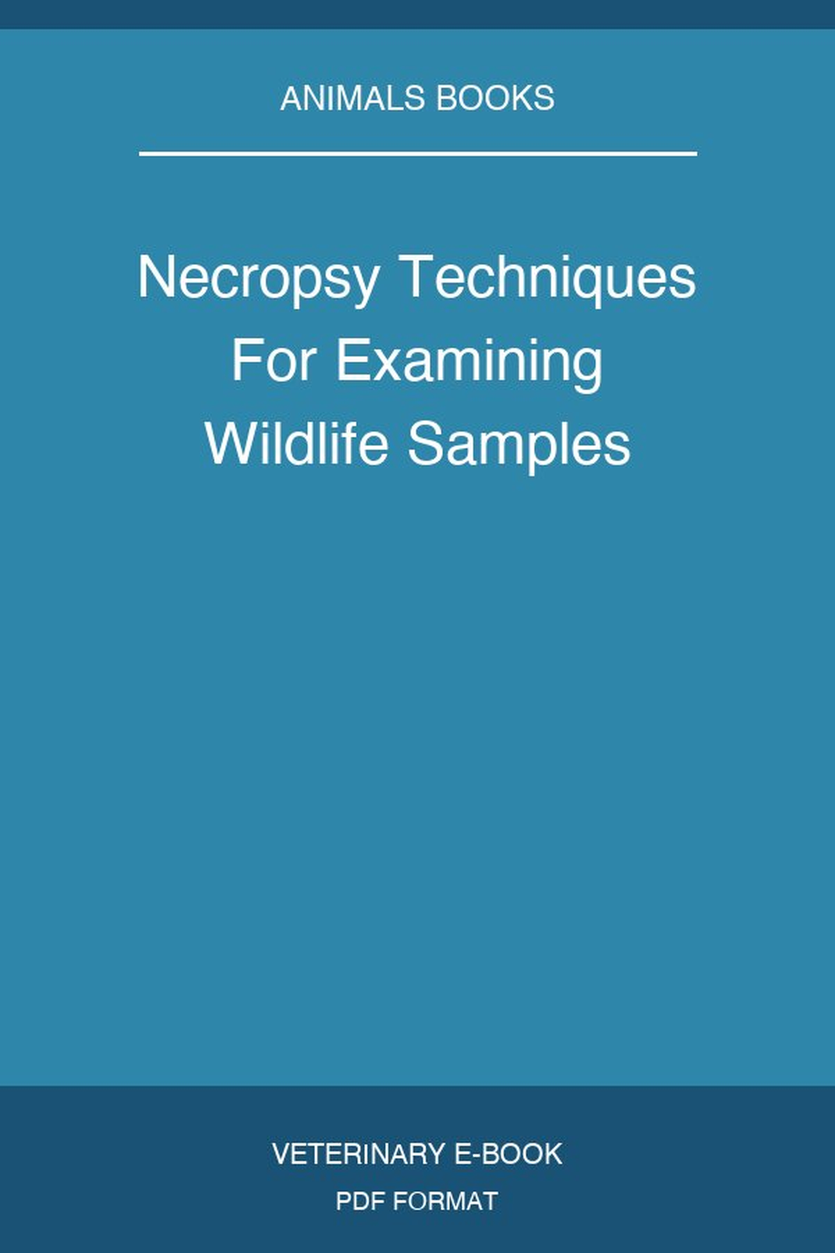 Necropsy Techniques For Examining Wildlife Samples