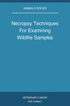 Necropsy Techniques For Examining Wildlife Samples