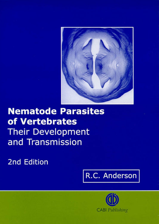 Nematode Parasites Of Vertebrates Their Development And Transmission