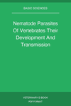 Nematode Parasites Of Vertebrates Their Development And Transmission
