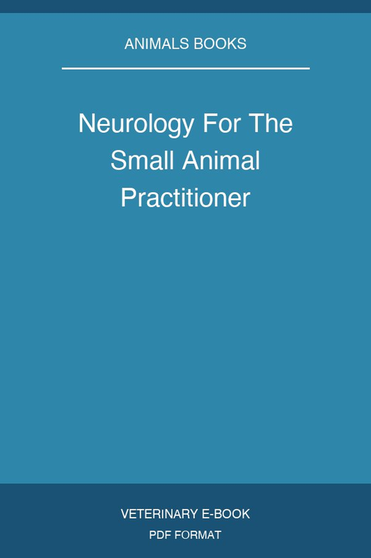 Neurology For The Small Animal Practitioner