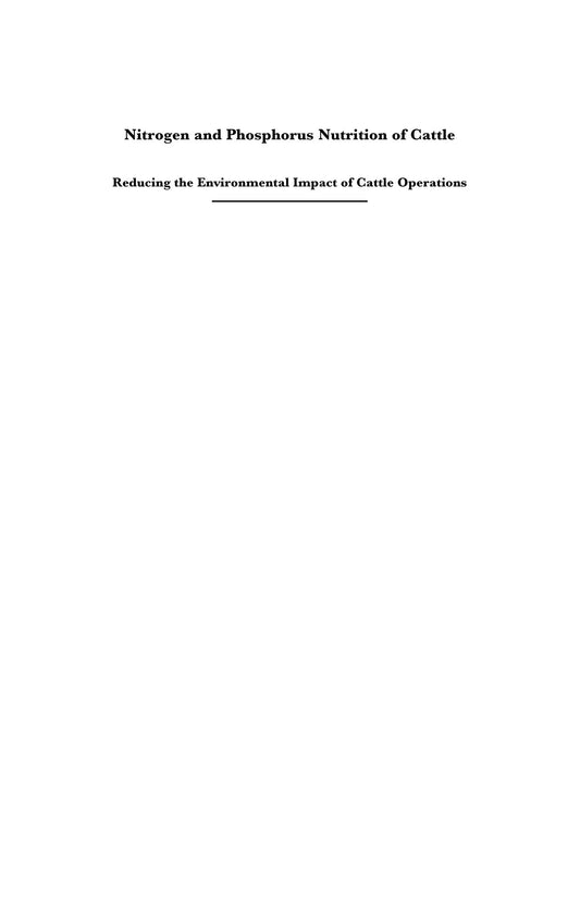 Nitrogen And Phosphorus Nutrition Of Cattle Reducing The Environmental Impact Of Cattle Operations