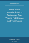 Non Clinical Vascular Infusion Technology Two Volume Set Science And Techniques