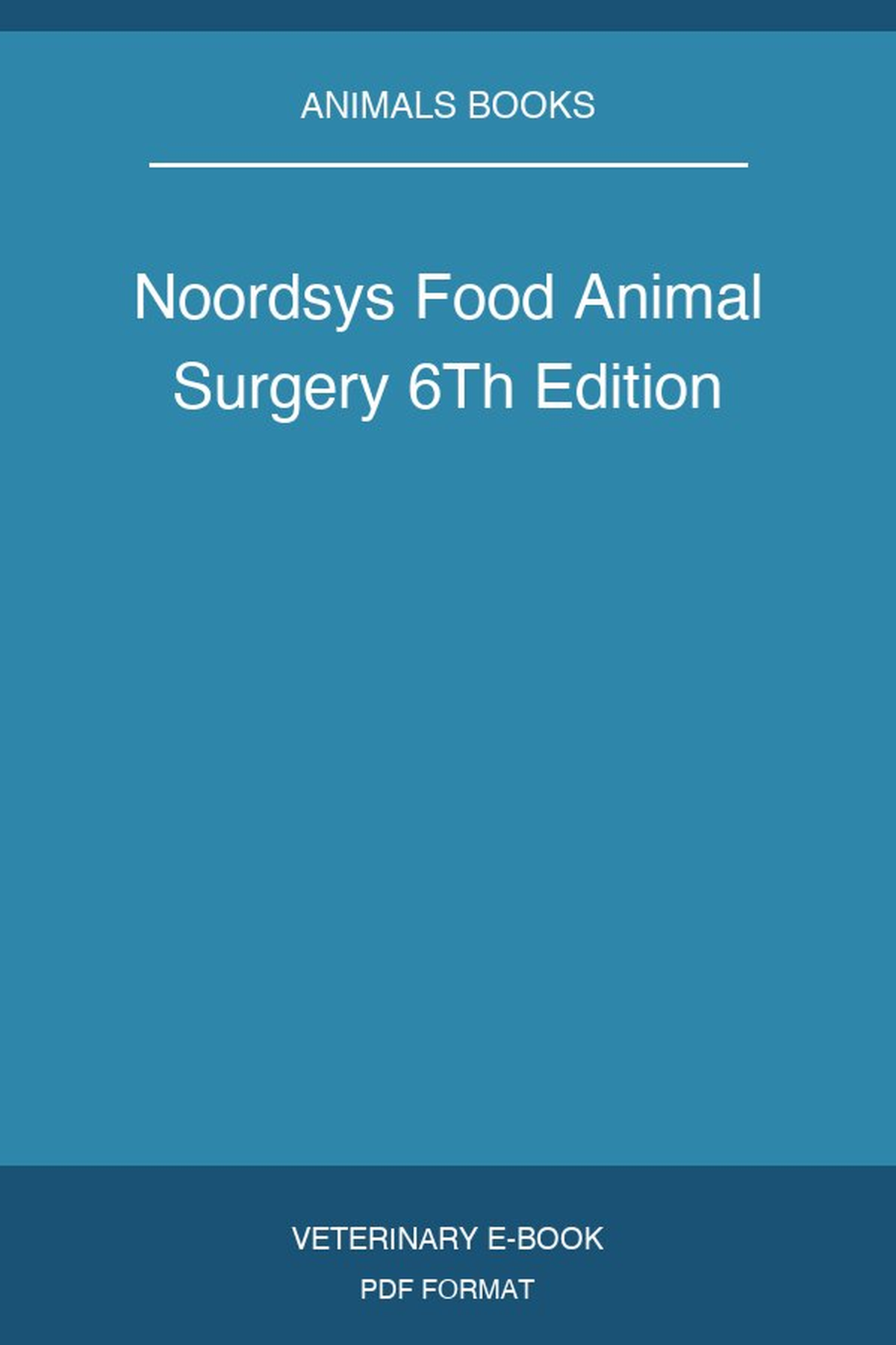 Noordsys Food Animal Surgery 6Th Edition