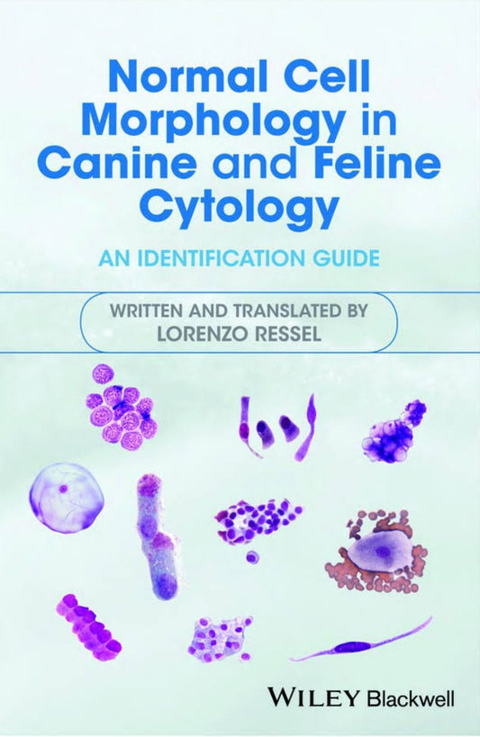 Normal Cell Morphology In Canine And Feline Cytology An Identification Guide