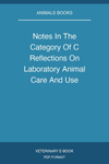 Notes In The Category Of C Reflections On Laboratory Animal Care And Use