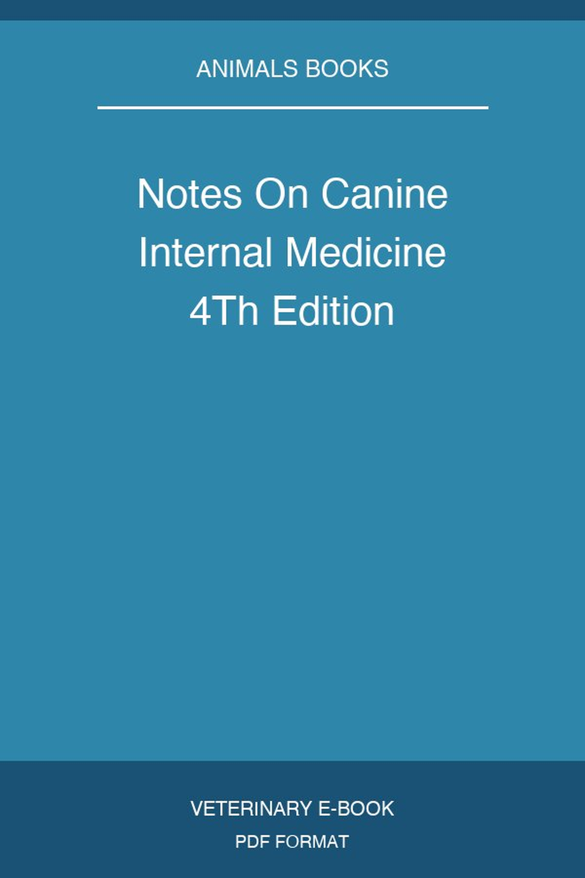 Notes On Canine Internal Medicine 4Th Edition