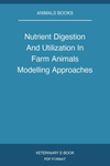 Nutrient Digestion And Utilization In Farm Animals Modelling Approaches