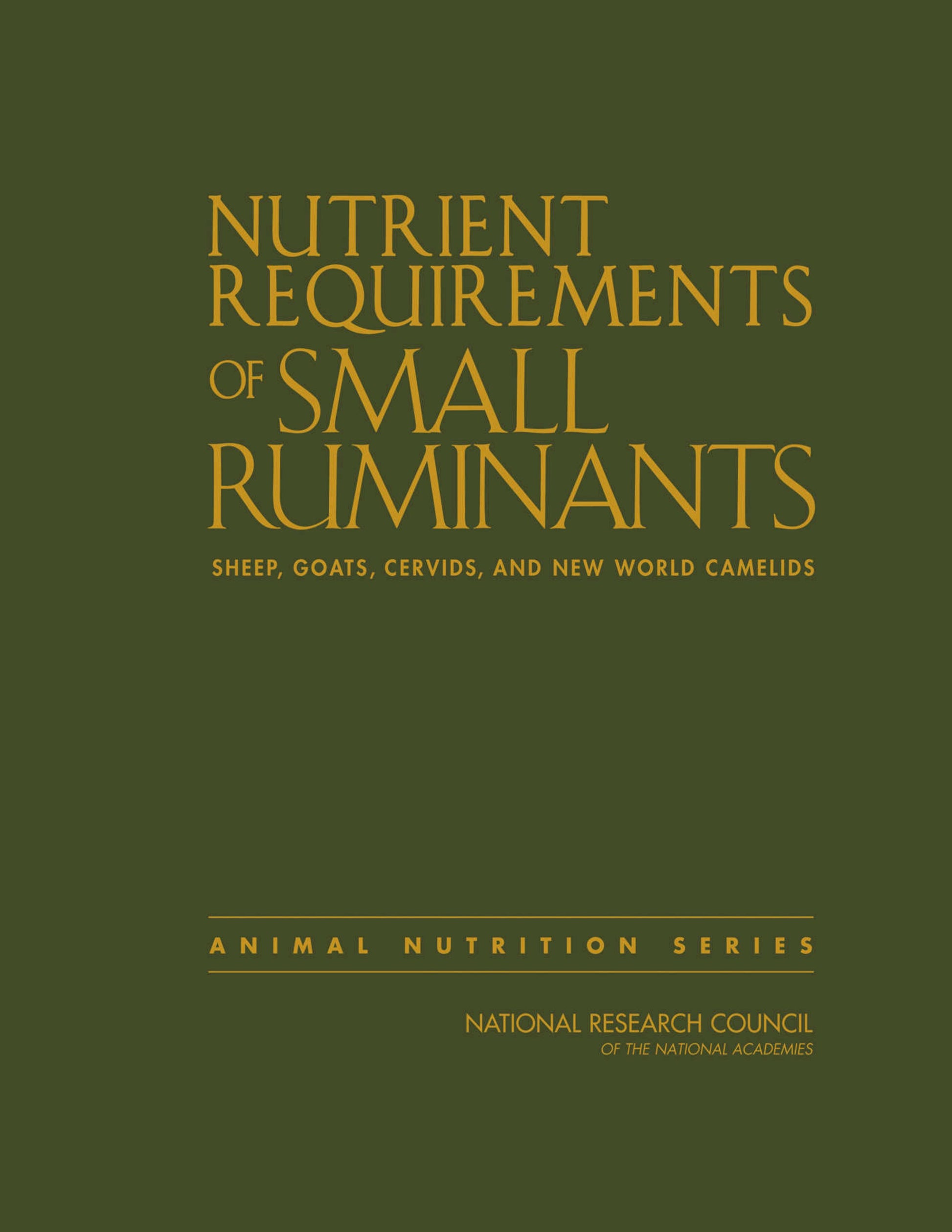 Nutrient Requirements Of Small Ruminants Sheep Goats Cervids And New World Camelids
