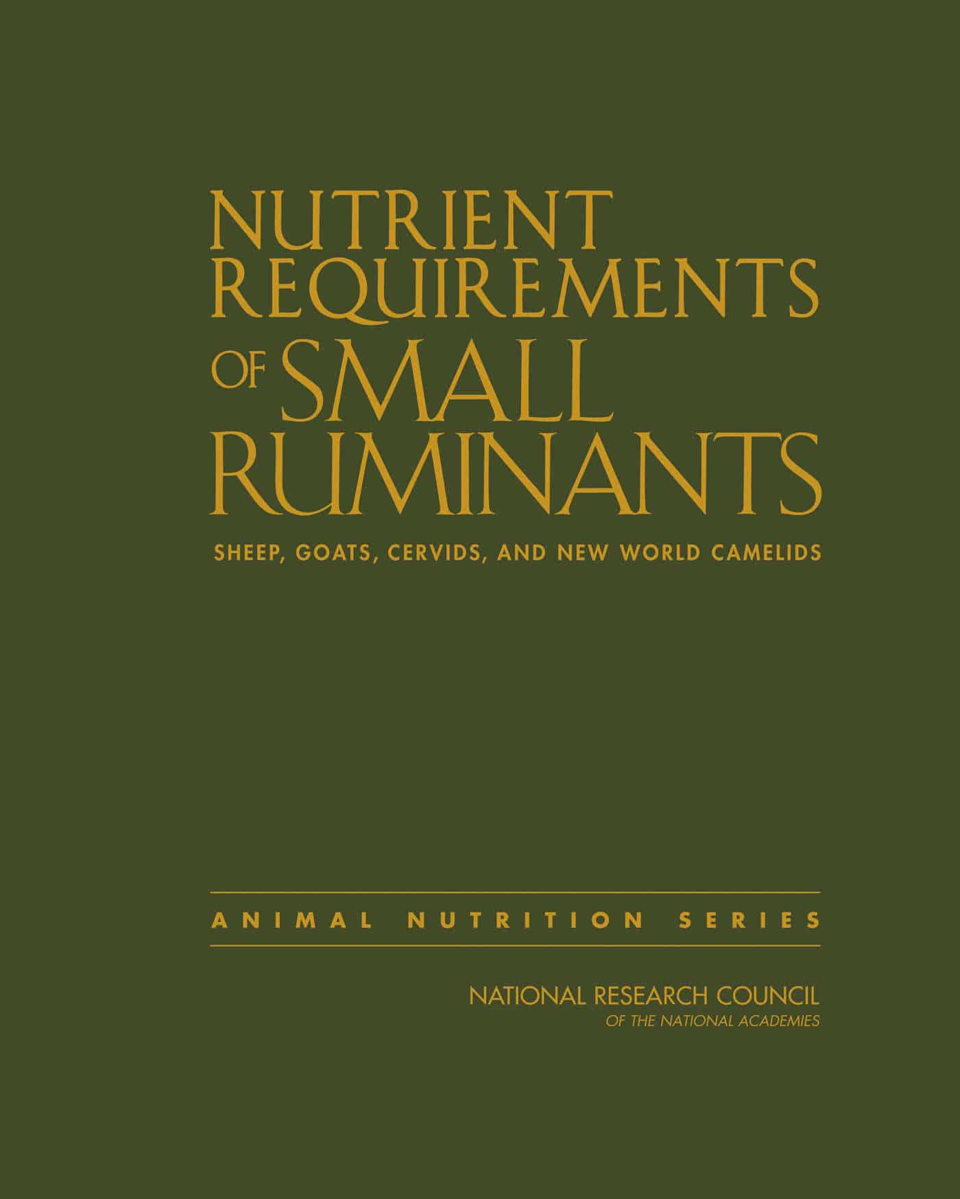 Nutrient Requirements of Small Ruminants Sheep, Goats, Cervids, and New World Camelids