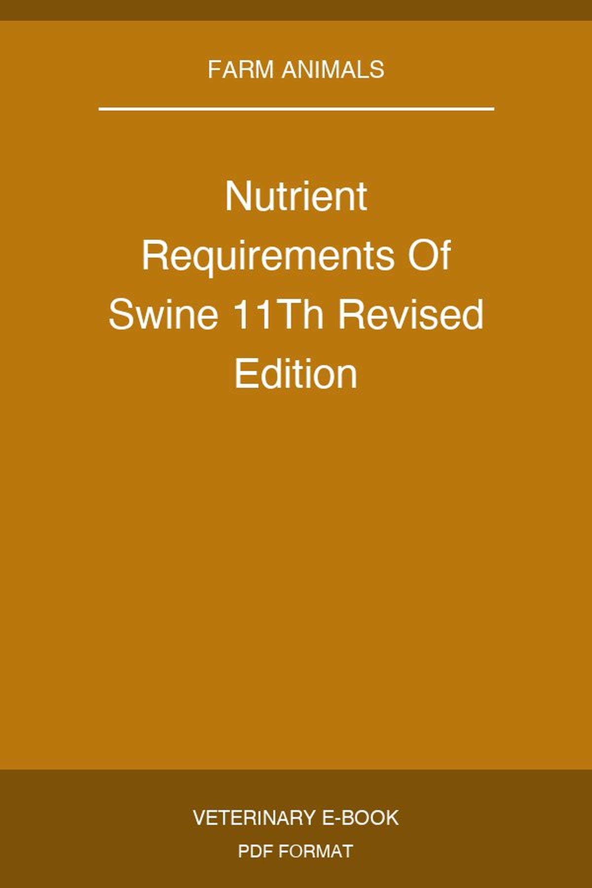 Nutrient Requirements Of Swine 11Th Revised Edition